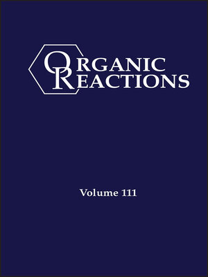 cover image of Organic Reactions, Volume 111